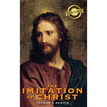 The Imitation of Christ (Deluxe Library Edition) (Annotated)