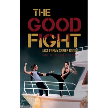 The Good Fight: The Last Enemy Series book 1