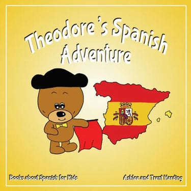 Theodore's Spanish Adventure: Books about Spain for Kids