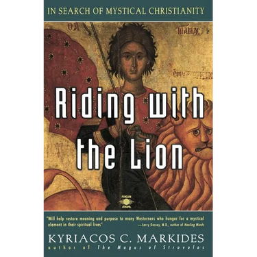 Riding with the Lion: In Search of Mystical Christianity