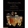 The Forbidden Histories of the Americas Volume Two: Articles from Tuscoro.com