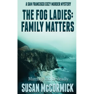 The Fog Ladies: Family Matters