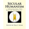 Secular Humanism: " Organizing The Best of Humanity "