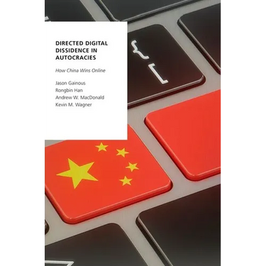 Directed Digital Dissidence in Autocracies: How China Wins Online