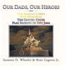 The Marine Corps War Memorial the United States Flag Raising of Iwo Jima: Our Dads, Our Heroes