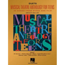 Musical Theatre Anthology for Teens: Duets Edition