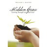 Hidden Grace: Growing Through Loss and Grief