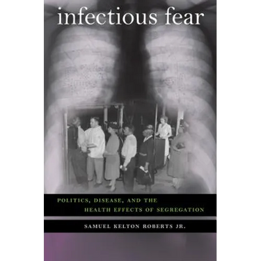 Infectious Fear: Politics, Disease, and the Health Effects of Segregation