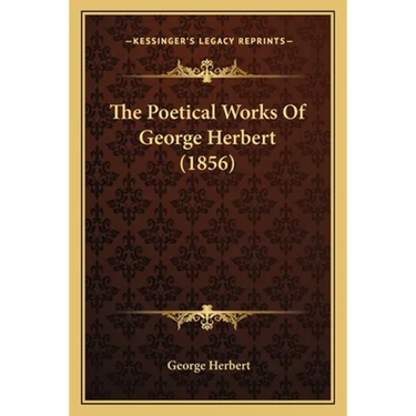 The Poetical Works Of George Herbert (1856)