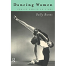 Dancing Women: Female Bodies Onstage