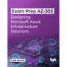 Exam Prep AZ-305: Designing Microsoft Azure Infrastructure Solutions (English Edition)
