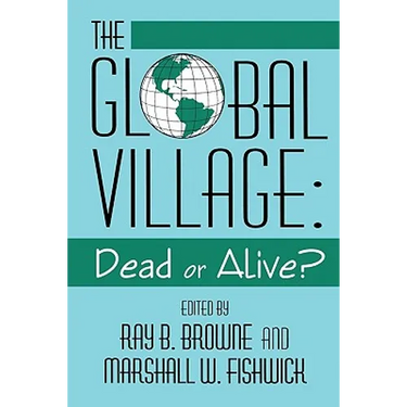 Global Village: Dead or Alive?