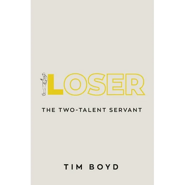 Loser: The Two-Talent Servant
