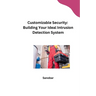 Customizable Security: Building Your Ideal Intrusion Detection System