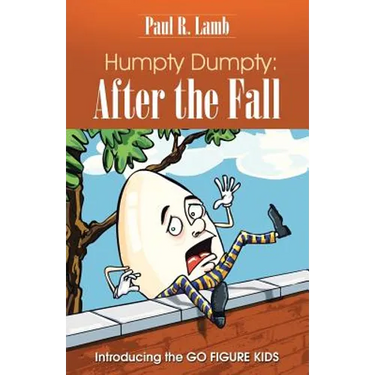 Humpty Dumpty: After the Fall: Introducing the GO FIGURE KIDS