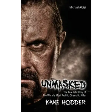 Unmasked: The True Story of the World's Most Prolific, Cinematic Killer