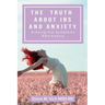The Truth about IBS and Anxiety: Erasing The Symptoms Effortlessly