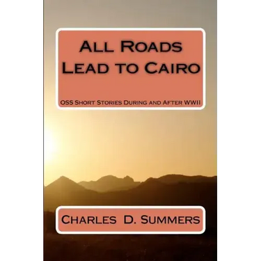 All Roads Lead to Cairo: OSS Short Stories During and After WWII
