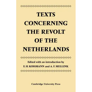Texts Concerning the Revolt of the Netherlands