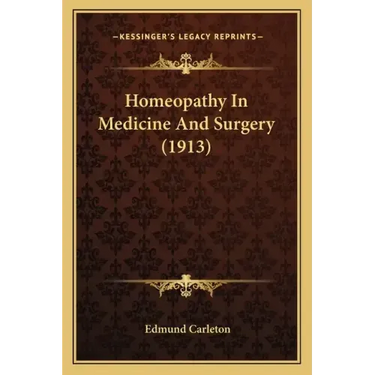 Homeopathy In Medicine And Surgery (1913)
