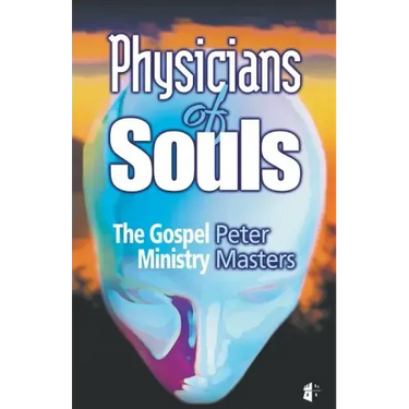 Physicians of Souls: The Gospel Ministry