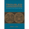 Troubled Commemoration: The American Civil War Centennial, 1961--1965