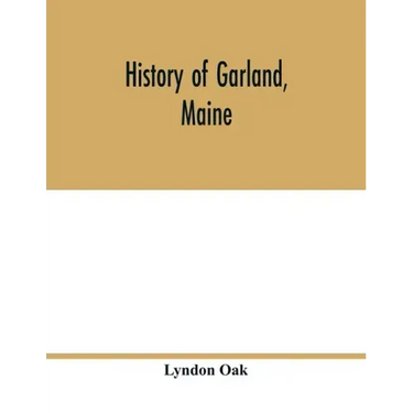 History of Garland, Maine