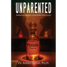 Unparented: Healing from Narcissistic and Borderline Family Systems