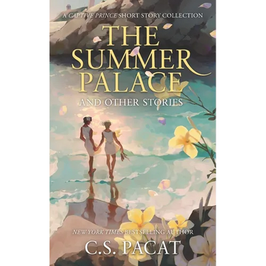 The Summer Palace and Other Stories: A Captive Prince Short Story Collection