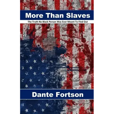 More Than Slaves: The Truth No Black Person Was Ever Meant To Find Out