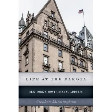 Life at the Dakota: New York's Most Unusual Address