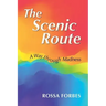 The Scenic Route: A Way Through Madness