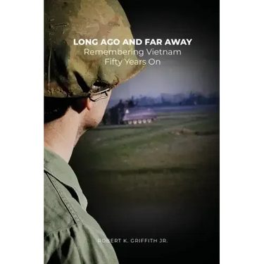Long Ago and Far Away: Remembering Vietnam Fifty Years On