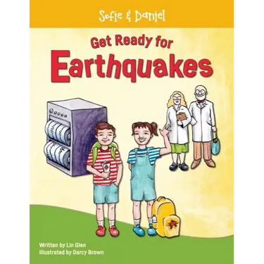 Sofie and Daniel Get Ready for Earthquakes: the earthquake preparation book for families and kids