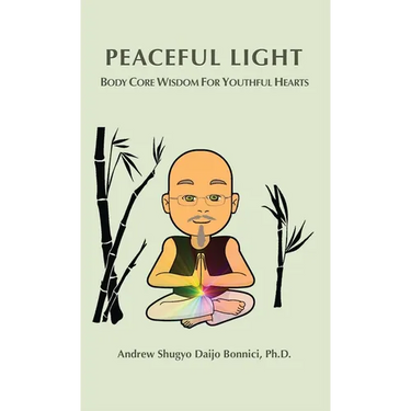 Peaceful Light: Body Core Wisdom For Youthful Hearts