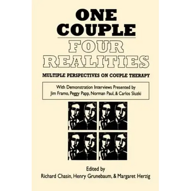 One Couple, Four Realities: Multiple Perspectives on Couple Therapy