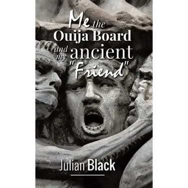 Ouija Board: Me, The Ouija Board and My Ancient Friend