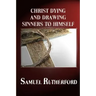 Christ Dying and Drawing Sinners to Himself