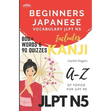 Beginners Japanese Vocabulary JLPT N5: Beginners and JLPT N5 Preparation
