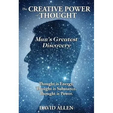 The Creative Power of Thought, Man's Greatest Discovery