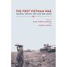 The First Vietnam War: Colonial Conflict and Cold War Crisis