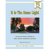 It Is The Same Light (Vol. 5): The Enlightening Wisdom of Sri Guru Granth Sahib