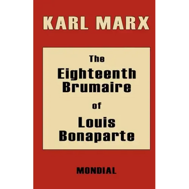 The Eighteenth Brumaire of Louis Bonaparte