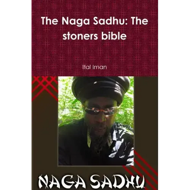 The Naga Sadhu: The stoners bible