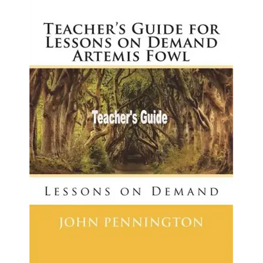Teacher's Guide for Lessons on Demand Artemis Fowl: Lessons on Demand