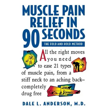 Muscle Pain Relief in 90 Seconds: The Fold and Hold Method