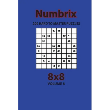 Numbrix - 200 Hard to Master Puzzles 8x8 (Volume 8)