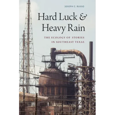 Hard Luck and Heavy Rain: The Ecology of Stories in Southeast Texas
