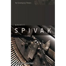 Gayatri Spivak: Ethics, Subalternity and the Critique of Postcolonial Reason