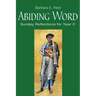 Abiding Word: Sunday Reflections for Year C